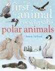 Image for First Animal Encyclopedia Polar Animals