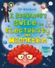 Image for A beginner&#39;s guide to electricity and magnetism
