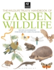 Image for The Wildlife Trusts Handbook Of Garden Wildlife
