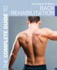 Image for The complete guide to back rehabilitation