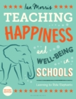 Teaching happiness and well-being in schools  : learning to ride elephants - Morris, Ian