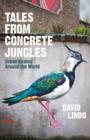Image for Tales from concrete jungles: urban birding around the world