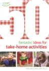 Image for 50 Fantastic Ideas for Take-Home Activities