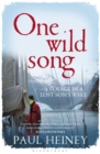 Image for One wild song  : a voyage in a lost son&#39;s wake