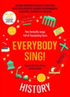 Image for Everybody sing! History  : five fantastic songs full of fascinating facts