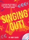 Image for Singing out!  : 12 exciting new pop songs to teach social, moral, spiritual and cultural learning