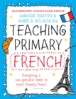 Image for Bloomsbury Curriculum Basics: Teaching Primary French