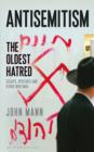 Image for Antisemitism: the oldest hatred