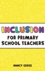 Image for Inclusion for primary school teachers