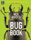 Image for Nick Baker&#39;s bug book: discover the world of the mini-beast!.