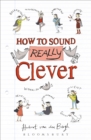 Image for How to Sound Really Clever
