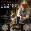 Image for Des Pawson&#39;s knot craft and rope mats  : 60 ropework projects including 20 mat designs