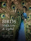 Image for Birds  : myth, lore &amp; legend