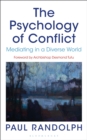 Image for The psychology of conflict: mediating in a diverse world