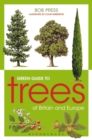 Image for Green Guide to Trees Of Britain And Europe
