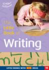 Image for The little book of writing: ideas and practical activities for independent writing for children in the Foundation Stage