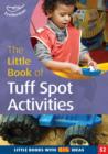 Image for The little book of tuff spot activities: fun in a builder&#39;s tray