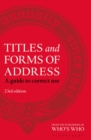 Image for Titles and Forms of Address: A Guide to Correct Use.