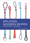 Image for Splicing modern ropes: a practical handbook