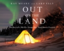 Image for Out on the land  : bushcraft skills from the northern forest