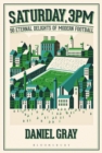 Image for Saturday, 3pm  : 50 eternal delights of modern football