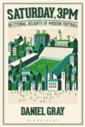 Image for Saturday, 3pm: 50 eternal delights of modern football
