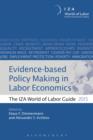 Image for Evidence-based policy making in labor economics: the IZA world of labor guide 2015