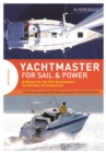 Image for Yachtmaster for sail and power  : a manual for the RYA yachtmaster certificates of competence