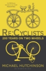 Image for Re:cyclists  : 200 years on two wheels