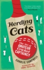 Image for Herding cats  : the art of amateur cricket captaincy