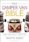 Image for The camper van bible  : live, eat, sleep (repeat)