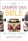 Image for The camper van bible: live, eat, sleep (repeat)