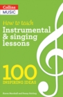 Image for How to teach Instrumental &amp; Singing Lessons