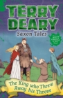 Image for Saxon Tales: The King Who Threw Away His Throne