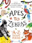 Image for Apes to zebras  : an A-Z of shape poems
