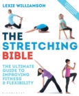 Image for The stretching bible  : the ultimate guide to improving fitness &amp; flexibility