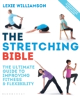 Image for The stretching bible: the ultimate guide to improving fitness &amp; flexibility