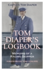 Image for Tom Diaper&#39;s Logbook: Memoirs of a Racing Skipper