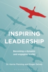 Image for Inspiring Leadership: Becoming a Dynamic and Engaging Leader