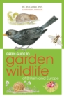 Image for Green Guide to Garden Wildlife Of Britain And Europe