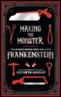 Image for Making the Monster