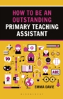 Image for How to be an outstanding primary teaching assistant