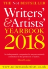 Image for Writers&#39; &amp; artists&#39; yearbook 2018: the essential guide to the media and publishing industries : the perfect companion for writers of fiction and non-fiction, poets, playwrights, journalists, and commercial artists.
