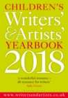 Image for Children&#39;s writers&#39; &amp; artists&#39; yearbook 2018: the essential guide for children&#39;s writers and artists on how to get published and who to contact.