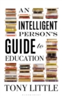 Image for An intelligent person&#39;s guide to education