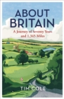 Image for About Britain: a journey of seventy years and 1,345 miles