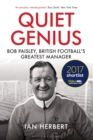 Image for Quiet genius  : Bob Paisley, British football&#39;s greatest manager