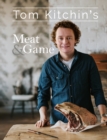 Image for Tom Kitchin&#39;s meat and game.