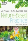 Image for A practical guide to nature-based practice