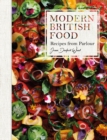 Image for Modern British food: recipes from parlour